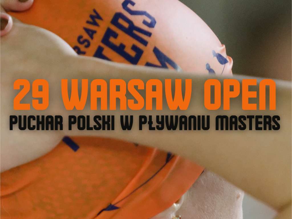 29 WARSAW OPEN Puchar Polski w pływaniu Masters 2024