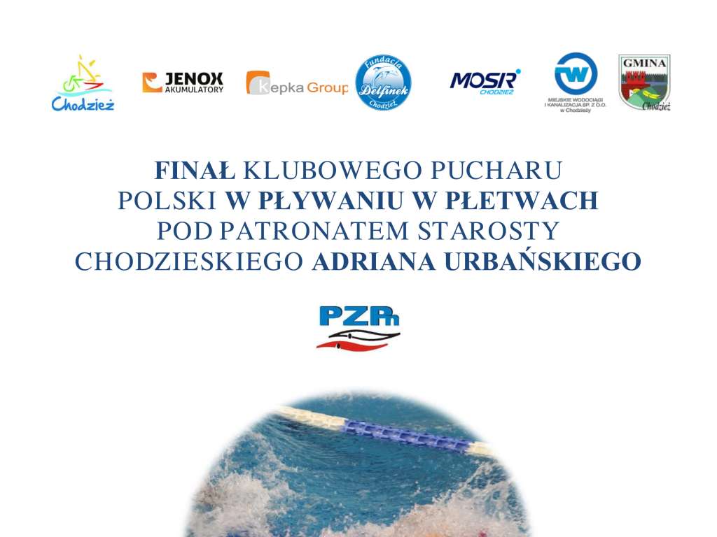 Finał Klubowego Pucharu Polski w pływaniu w płetwach pod patronatem Starosty Chodzieskiego Adriana Urbańskiego