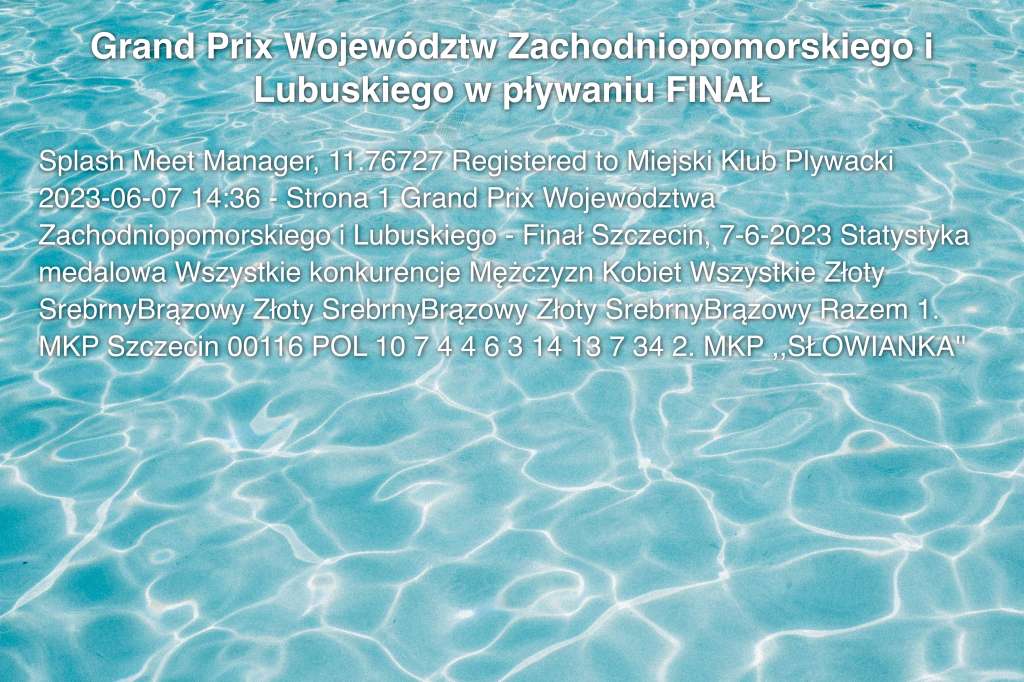 Grand Prix Województw Zachodniopomorskiego i Lubuskiego w pływaniu FINAŁ