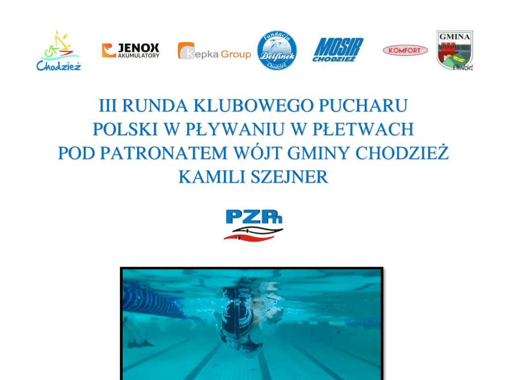 III Runda Klubowego Pucharu Polski w pływaniu w płetwach pod Patronatem Wójta Gminy Chodzież Kamili Szejner