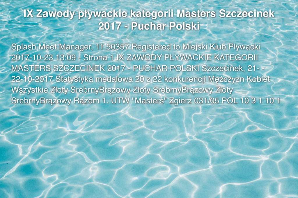 IX Zawody pływackie kategorii Masters Szczecinek 2017 - Puchar Polski