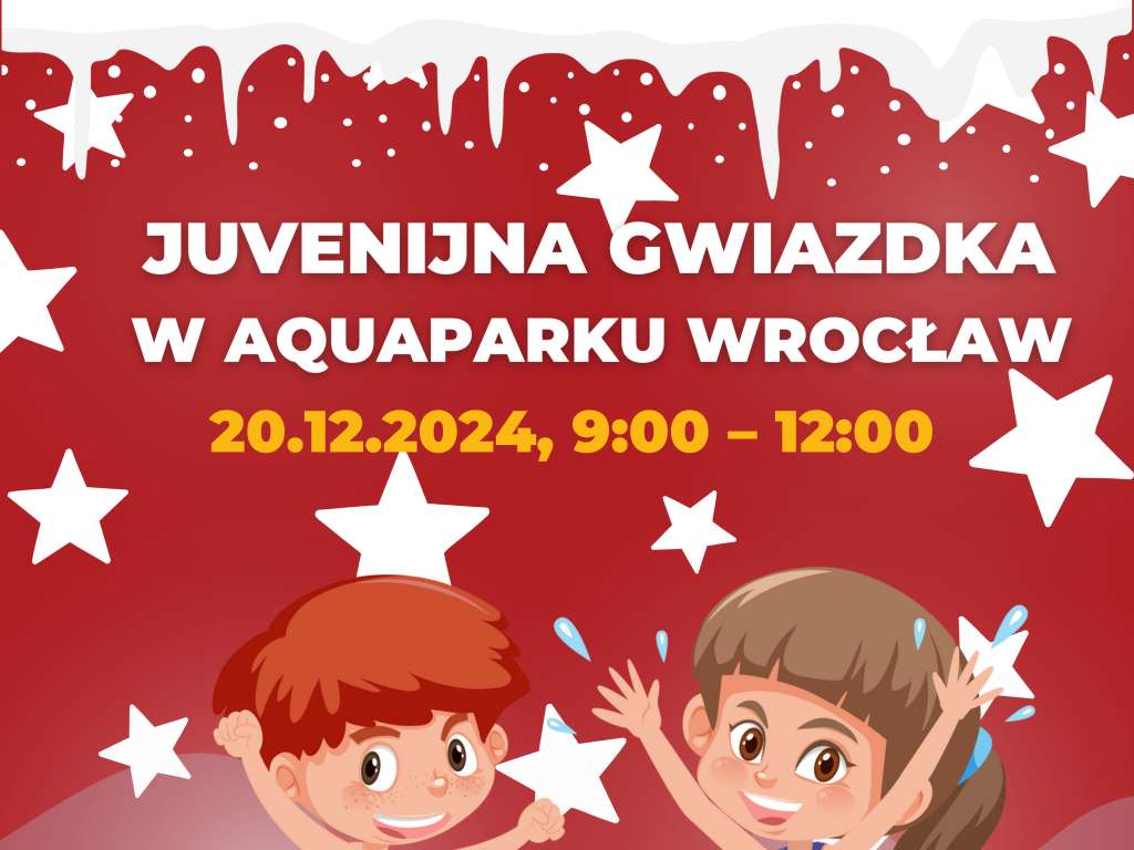 Juvenijna Gwiazdka w Aquaparku Wrocław