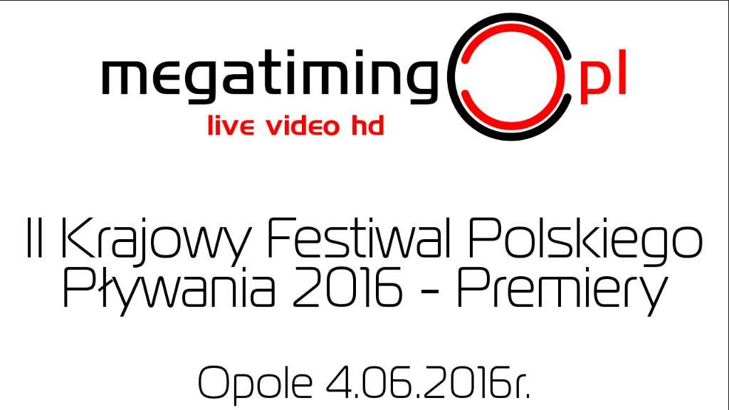 Krajowy Festiwal Polskiego Pływania 2016 - Premiery