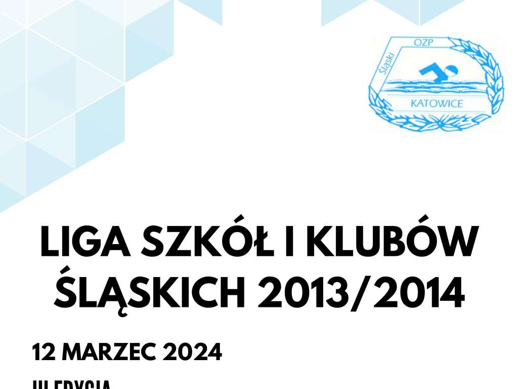Liga Szkół i Klubów Śląskich rocznika 2014 i 2013 - III edycja