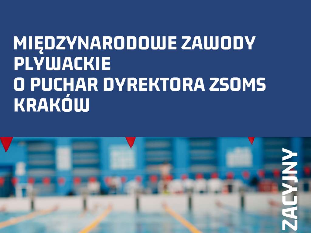 Międzynarodowe Zawody o Puchar Dyrektora ZSOMS Kraków