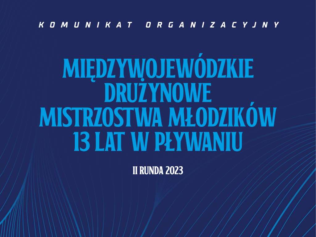 Międzywojewódzkie Drużynowe Mistrzostwa Młodzików 13 lat II Runda