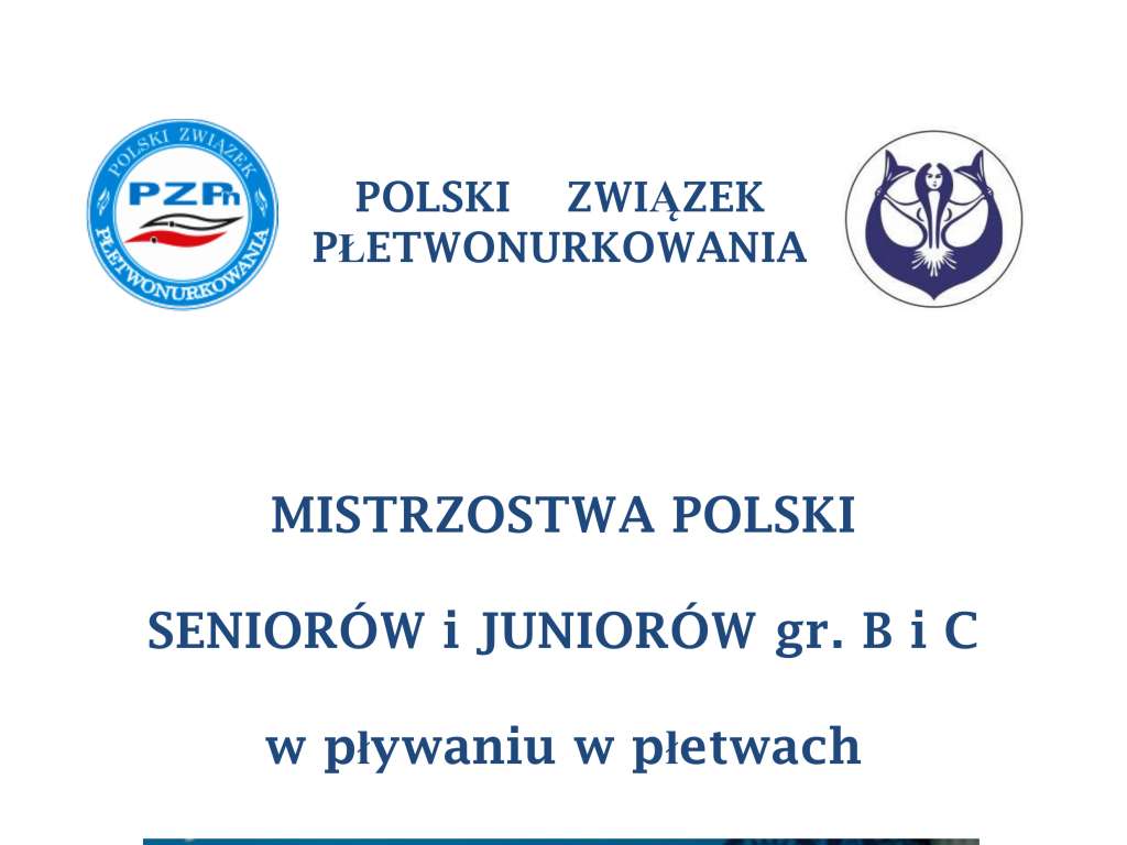 Mistrzostwa Polski Seniorów i Juniorów gr. B i C w pływaniu w płetwach