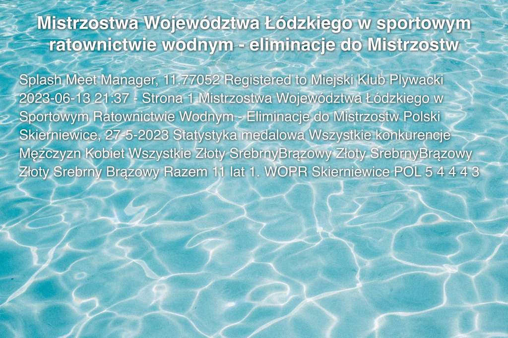 Mistrzostwa Województwa Łódzkiego w sportowym ratownictwie wodnym - eliminacje do Mistrzostw Polski