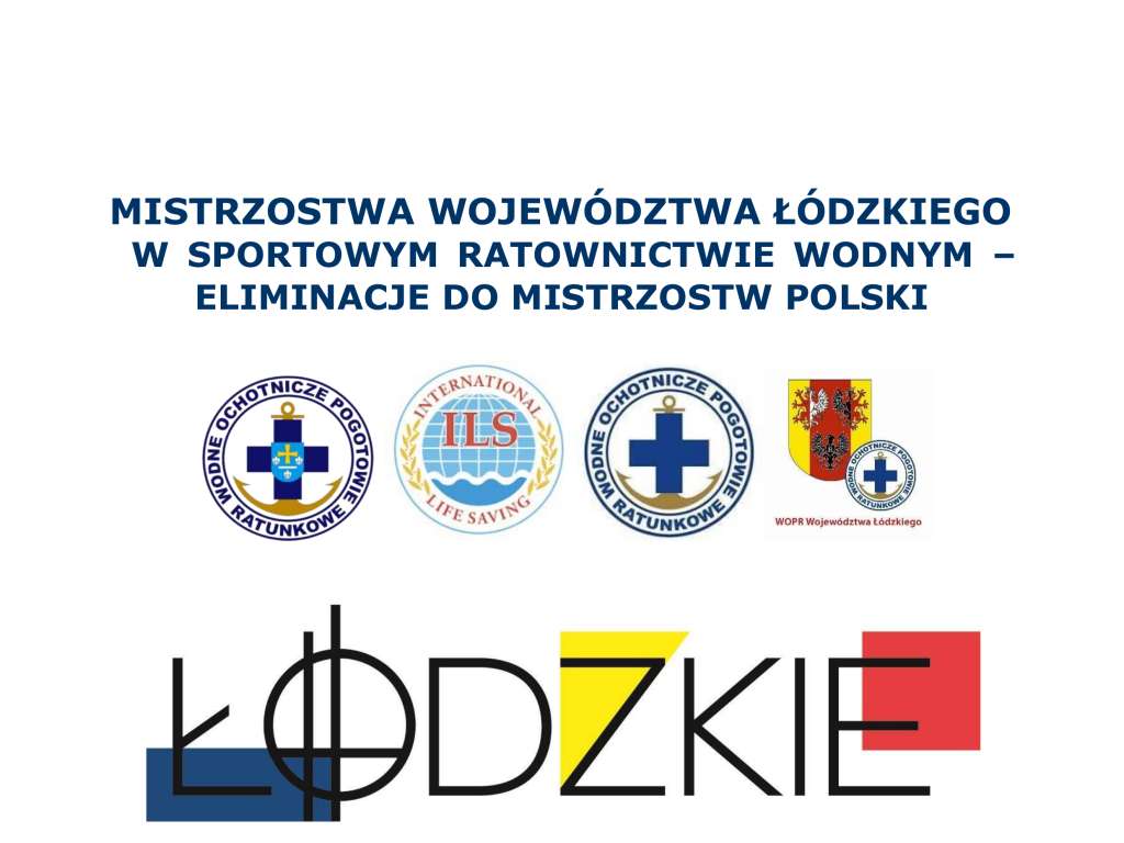 Mistrzostwa Województwa Łódzkiego w Sportowym Ratownictwie Wodnym Eliminacje do Mistrzostw Polski