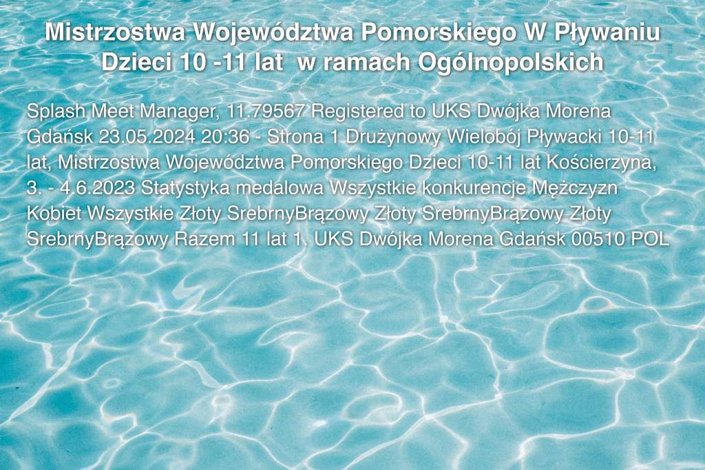 Mistrzostwa Województwa Pomorskiego W Pływaniu Dzieci 10 -11 lat  w ramach Ogólnopolskich Drużynowych Zawodów Dzieci 10, 11 lat