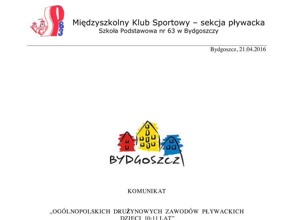 Ogólnopolskie Drużynowe Zawody Dzieci 10 i 11 lat w pływaniu, Indywidualne Mistrzostwa Województwa Kujawsko Pomorskiego w pływaniu Dzieci 10, 11 lat