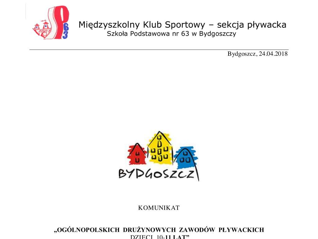 Ogólnopolskie Drużynowe Zawody Dzieci 10,11 lat Indywidualne Mistrzostwa Województwa Kujawsko Pomorskiego w pływaniu