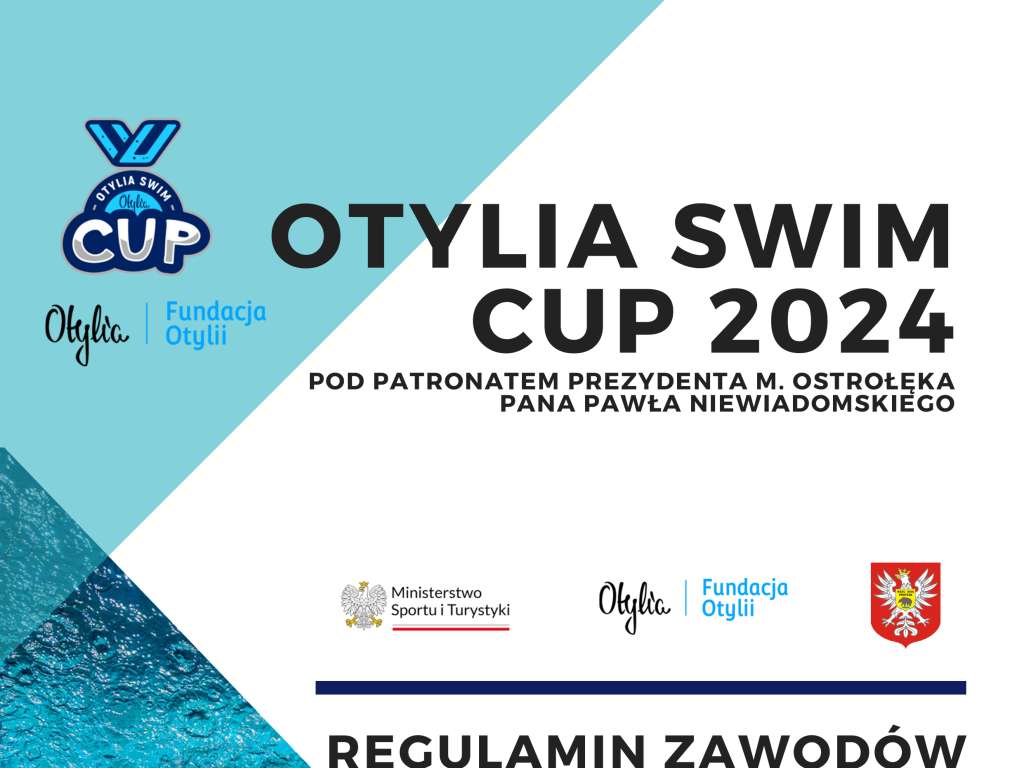 OTYLIA SWIM CUP 2024 Pod Patronatem Prezydenta M. Ostrołęka Pana Pawła Niewiadomskiego