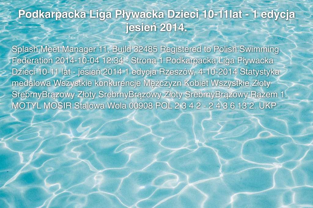 Podkarpacka Liga Pływacka Dzieci 10-11lat - 1 edycja jesień 2014.