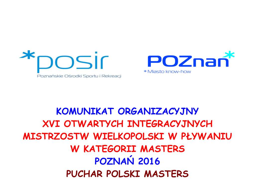 Puchar Polski Masters - XVI Otwarte Integracyjne Mistrzostwa Wielkopolski w pływaniu kat. Masters