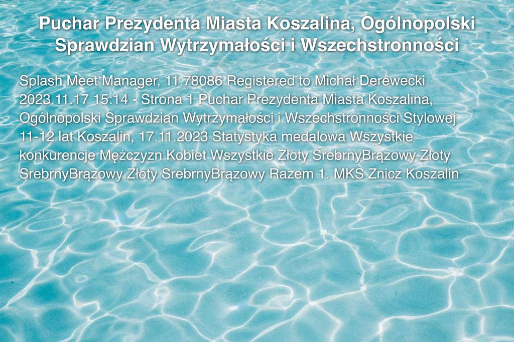 Puchar Prezydenta Miasta Koszalina, Ogólnopolski Sprawdzian Wytrzymałości i Wszechstronności Stylowej 11-12 lat