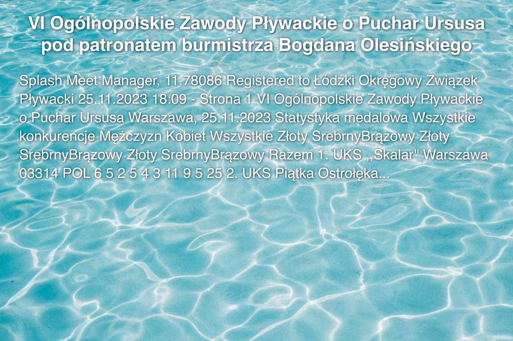 VI Ogólnopolskie Zawody Pływackie o Puchar Ursusa pod patronatem burmistrza Bogdana Olesińskiego