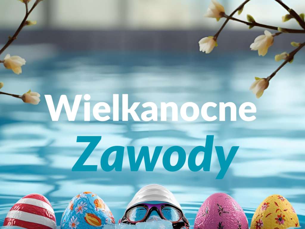 Wielkanocne Zawody z Pływalnią Astoria