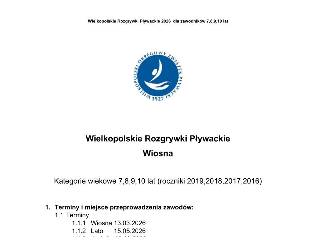 Wielkopolskie Rozgrywki Pływackie Wiosna Kategorie wiekowe 7,8,9,10 lat (roczniki 2019,2018,2017,2016)