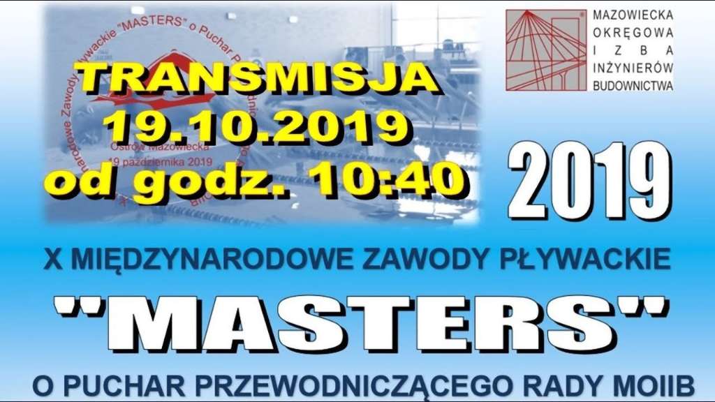 X Międzynarodowe Zawody Pływackie „MASTERS” o Puchar Przewodniczącego Rady Mazowieckiej Okręgowej Izby Inżynierów Budownictwa