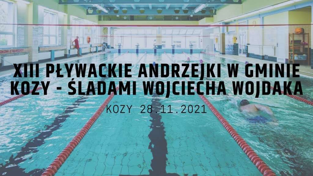 XIII Pływackie Andrzejki w Gminie Kozy - śladami Wojciecha Wojdaka