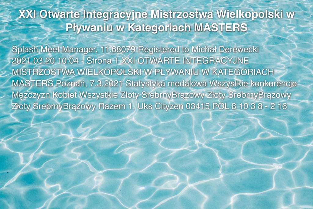 XXI Otwarte Integracyjne Mistrzostwa Wielkopolski w Pływaniu w Kategoriach MASTERS