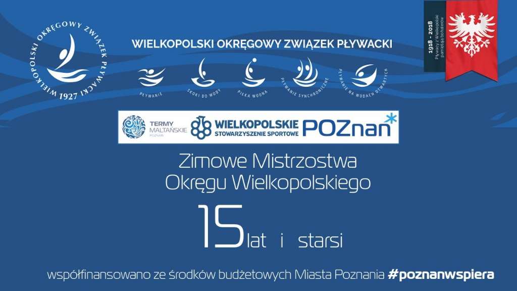 Zimowe Mistrzostwa Okręgu Wielkopolskiego w pływaniu kategoria 15 lat i starsi